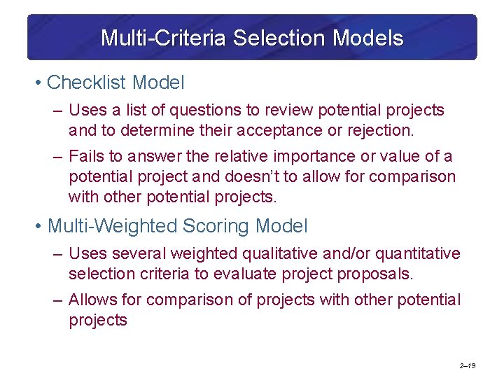 Multi-Criteria Selection Models • Checklist Model – Uses a list of questions to review