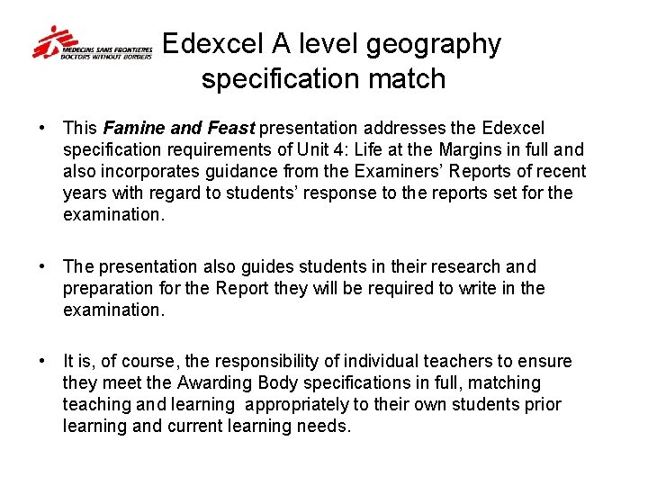  Edexcel A level geography specification match • This Famine and Feast presentation addresses