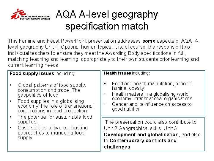 AQA A-level geography specification match This Famine and Feast Power. Point presentation addresses some