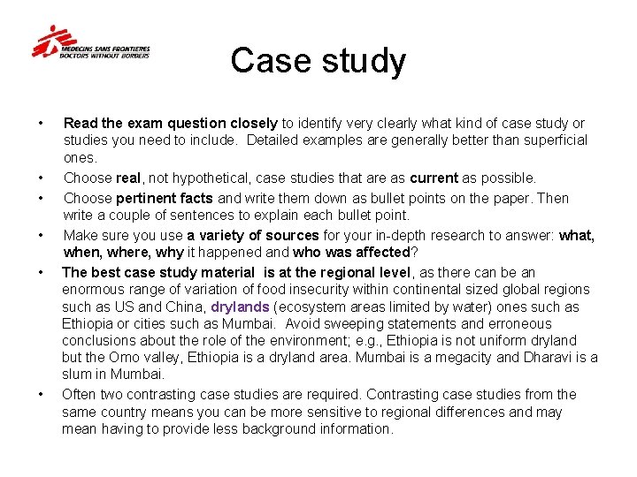 Case study • • • Read the exam question closely to identify very clearly