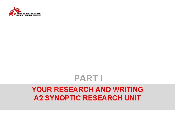 PART I YOUR RESEARCH AND WRITING A 2 SYNOPTIC RESEARCH UNIT 