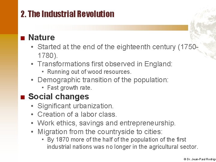 2. The Industrial Revolution ■ Nature • Started at the end of the eighteenth