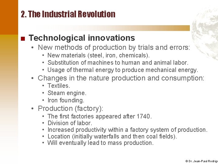 2. The Industrial Revolution ■ Technological innovations • New methods of production by trials
