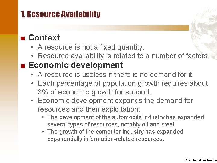 1. Resource Availability ■ Context • A resource is not a fixed quantity. •