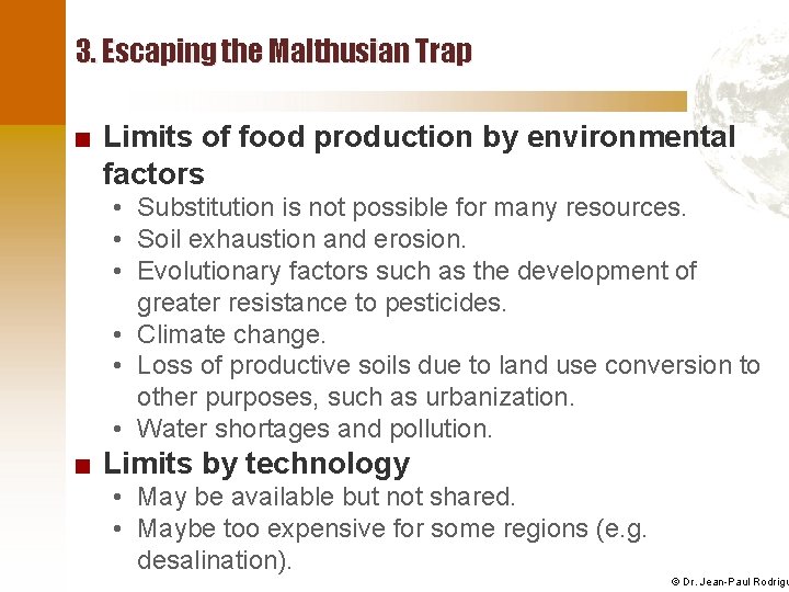 3. Escaping the Malthusian Trap ■ Limits of food production by environmental factors •