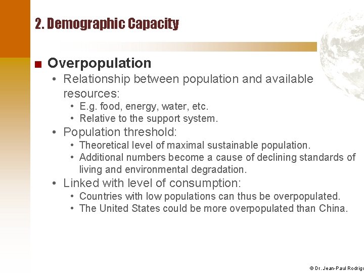 2. Demographic Capacity ■ Overpopulation • Relationship between population and available resources: • E.