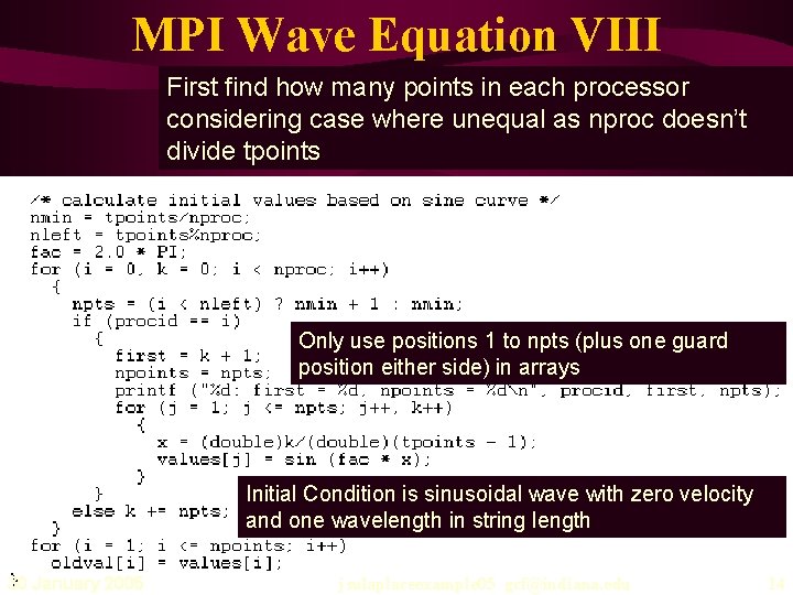 MPI Wave Equation VIII First find how many points in each processor considering case