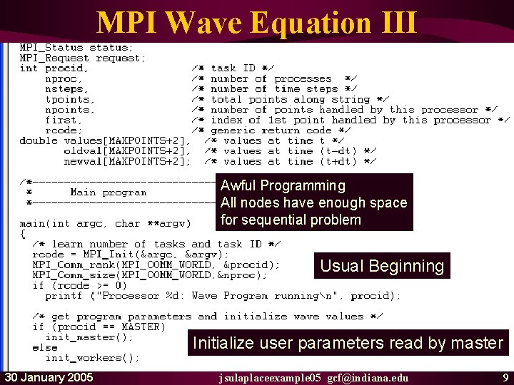 MPI Wave Equation III Awful Programming All nodes have enough space for sequential problem