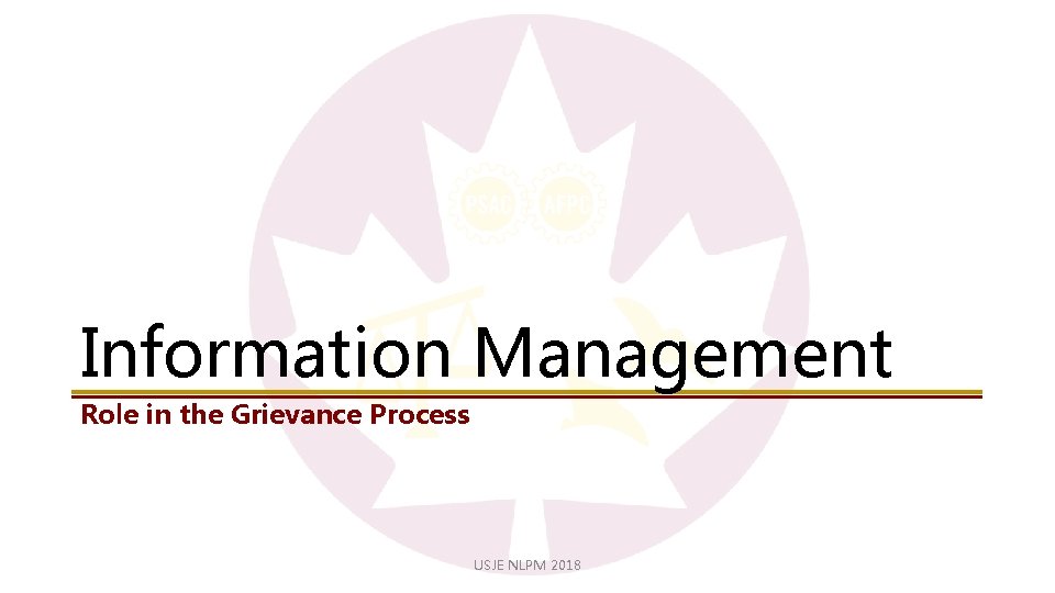 Information Management Role in the Grievance Process USJE NLPM 2018 