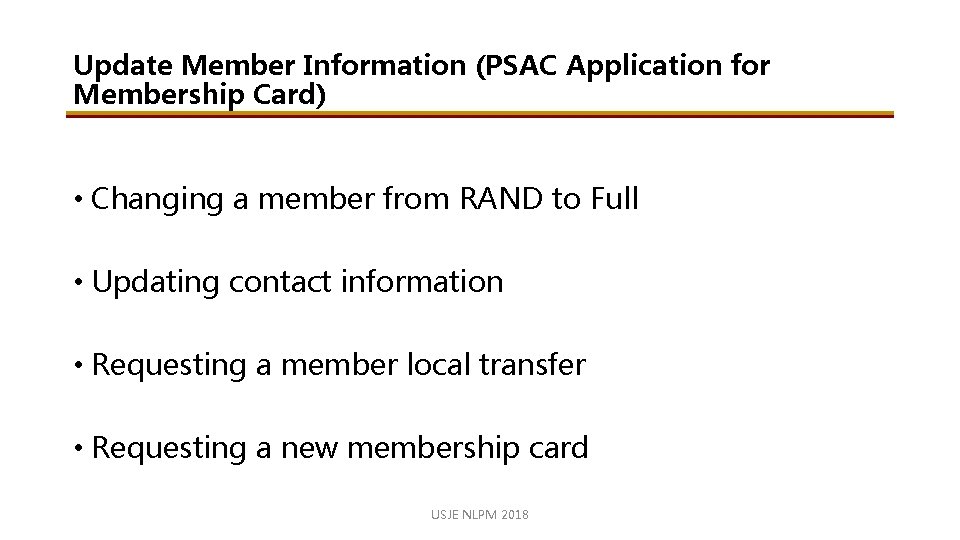 Update Member Information (PSAC Application for Membership Card) • Changing a member from RAND