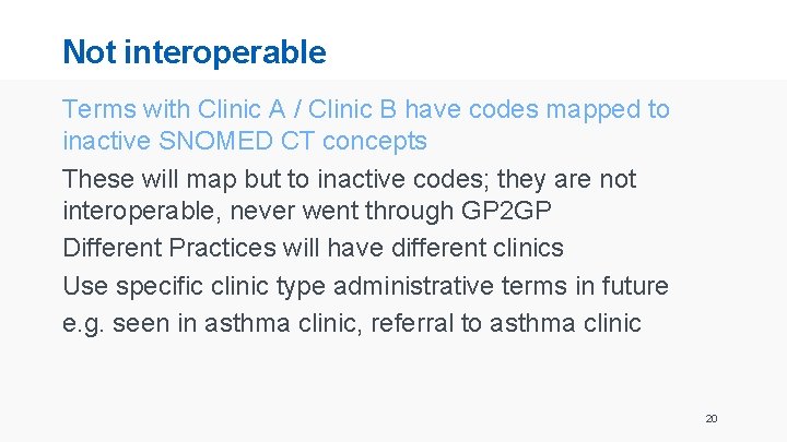 Not interoperable Terms with Clinic A / Clinic B have codes mapped to inactive