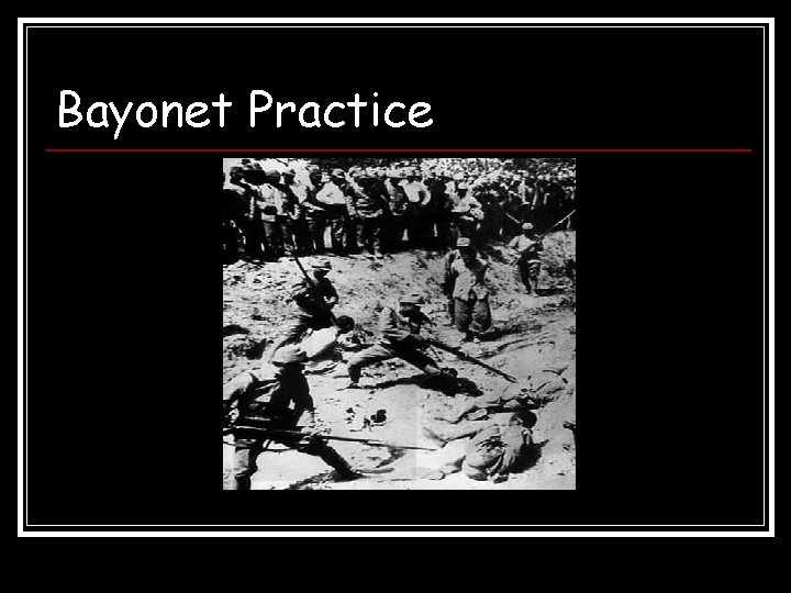 Bayonet Practice 