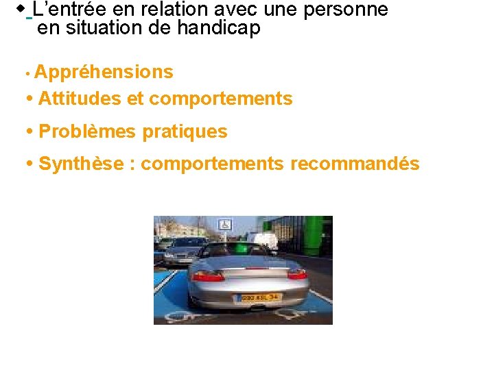  L’entrée en relation avec une personne en situation de handicap • Appréhensions •