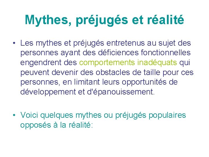 Mythes, préjugés et réalité • Les mythes et préjugés entretenus au sujet des personnes
