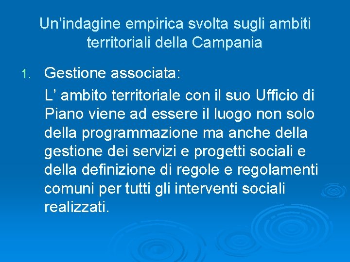 Un’indagine empirica svolta sugli ambiti territoriali della Campania 1. Gestione associata: L’ ambito territoriale