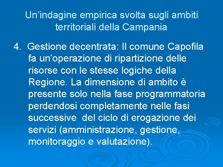 Un’indagine empirica svolta sugli ambiti territoriali della Campania 4. Gestione decentrata: Il comune Capofila