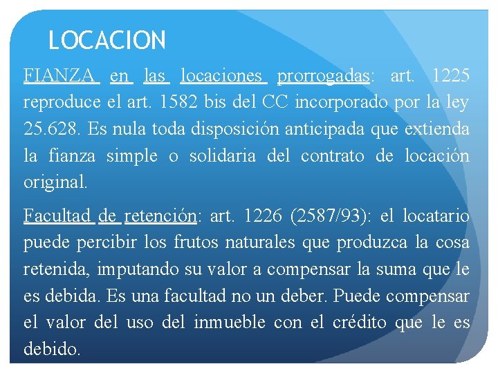 LOCACION FIANZA en las locaciones prorrogadas: art. 1225 reproduce el art. 1582 bis del