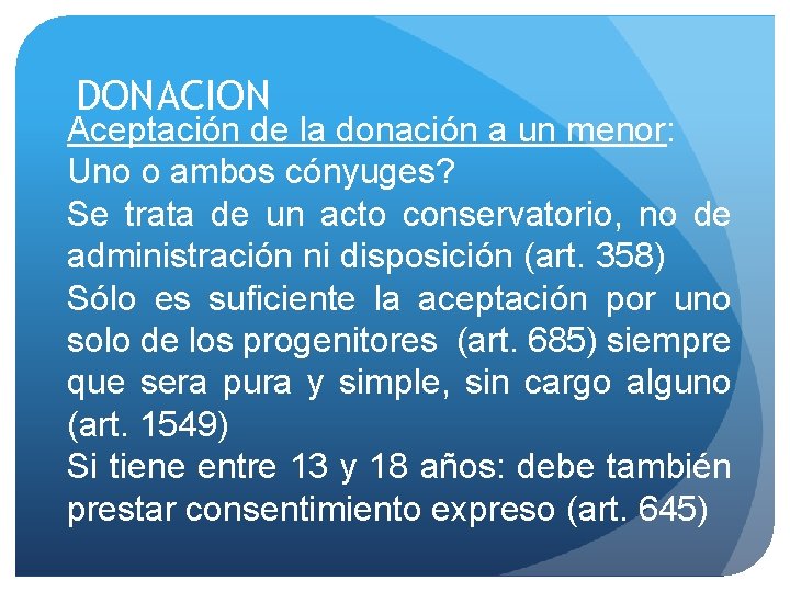 DONACION Aceptación de la donación a un menor: Uno o ambos cónyuges? Se trata