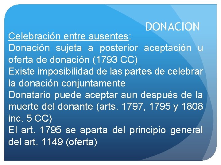 DONACION Celebración entre ausentes: Donación sujeta a posterior aceptación u oferta de donación (1793