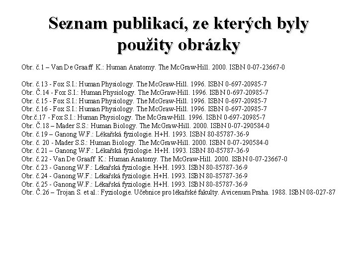 Seznam publikací, ze kterých byly použity obrázky Obr. č. 1 – Van De Graaff