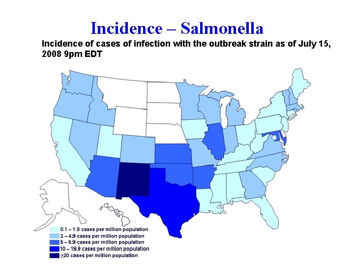 Incidence – Salmonella Incidence of cases of infection with the outbreak strain as of