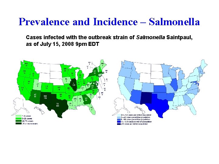 Prevalence and Incidence – Salmonella Cases infected with the outbreak strain of Salmonella Saintpaul,