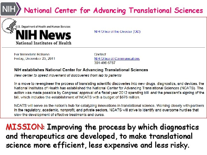 National Center for Advancing Translational Sciences MISSION: Improving the process by which diagnostics and