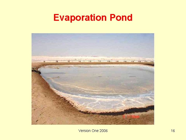 Evaporation Pond Version One 2006 16 