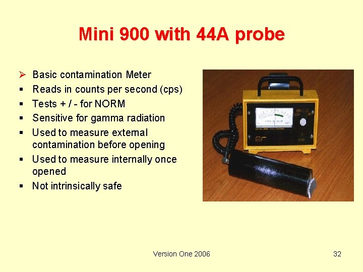 Mini 900 with 44 A probe Ø § § Basic contamination Meter Reads in