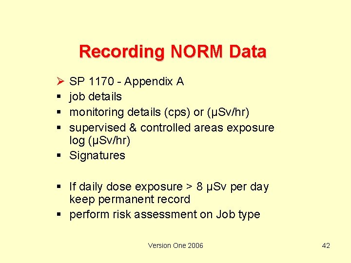 Recording NORM Data Ø § § § SP 1170 - Appendix A job details