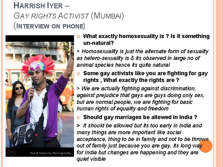 HARRISH IYER – GAY RIGHTS ACTIVIST (MUMBAI) (INTERVIEW ON PHONE) What exactly homosexuality is