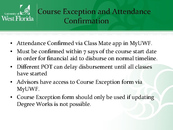 Course Exception and Attendance Confirmation • Attendance Confirmed via Class Mate app in My.