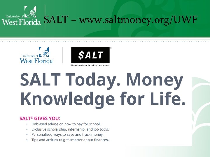 SALT – www. saltmoney. org/UWF • www. saltmoney. org/uwf - sign up for your