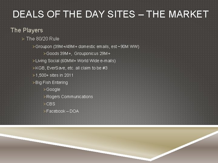 DEALS OF THE DAY SITES – THE MARKET The Players Ø The 80/20 Rule