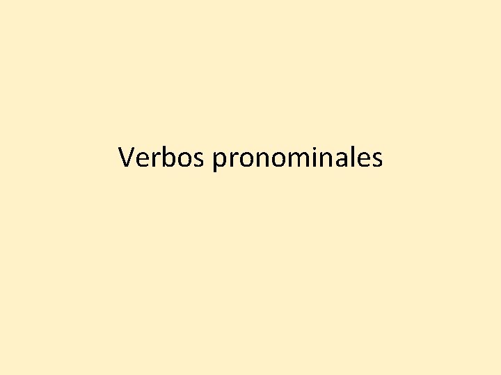 Verbos pronominales 