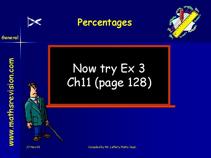 Percentages www. mathsrevision. com General Now try Ex 3 Ch 11 (page 128) 27