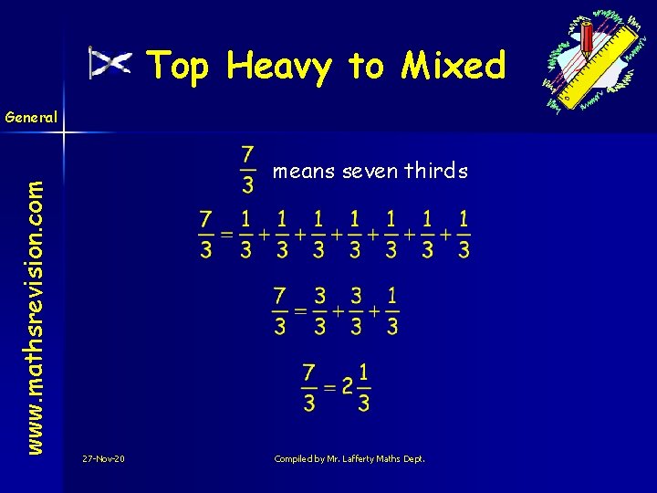 Top Heavy to Mixed www. mathsrevision. com General means seven thirds 27 -Nov-20 Compiled