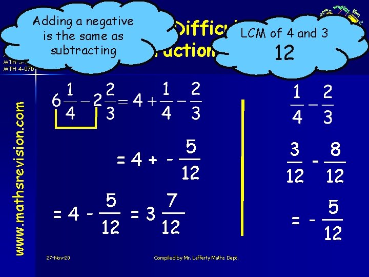 Adding a negative LCM of 4 and 3 is the same as. Most Difficult