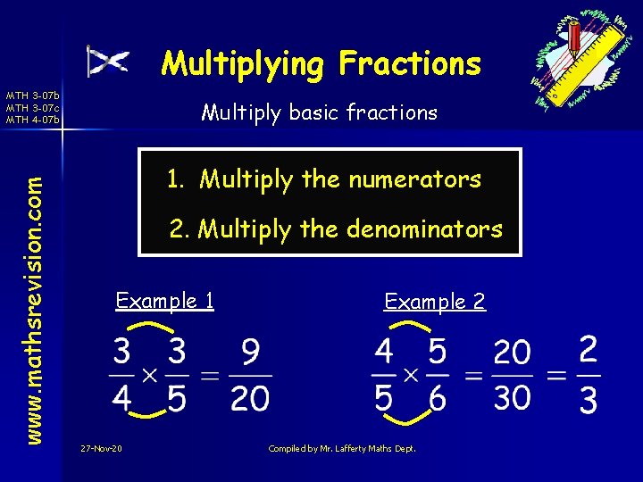 Multiplying Fractions www. mathsrevision. com MTH 3 -07 b MTH 3 -07 c MTH