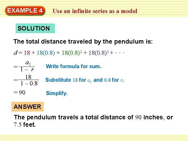 EXAMPLE 4 Use an infinite series as a model SOLUTION The total distance traveled