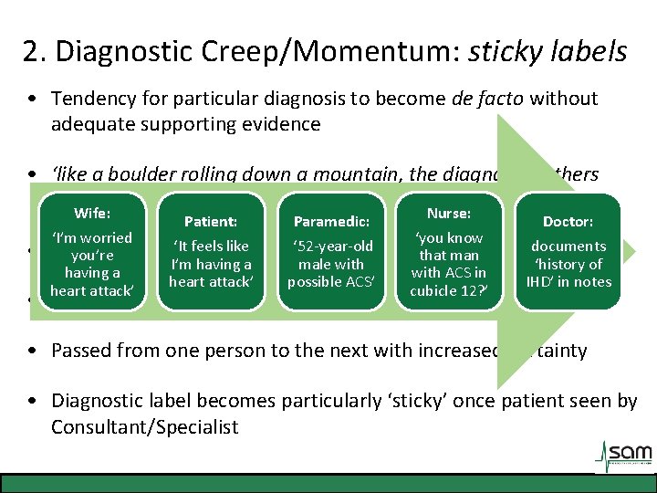 2. Diagnostic Creep/Momentum: sticky labels • Tendency for particular diagnosis to become de facto