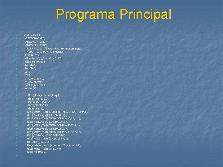 Programa Principal n n n n n n n n n n void main()