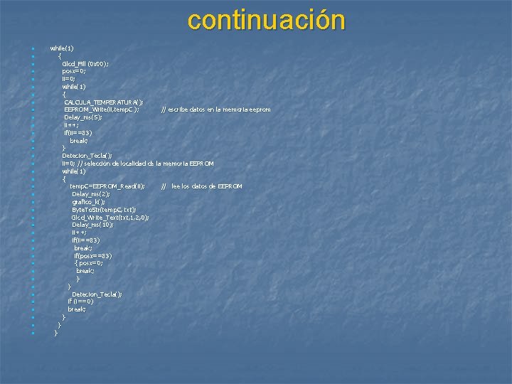 continuación n n n n n n n n n while(1) { Glcd_Fill (0