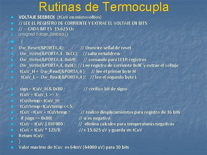 Rutinas de Termocupla n n n n n n VOLTAJE SEEBECK (t. Cu. V