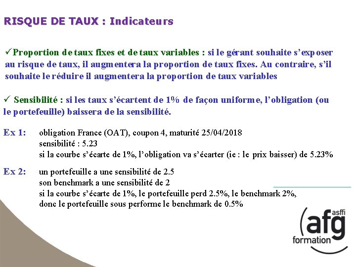 RISQUE DE TAUX : Indicateurs üProportion de taux fixes et de taux variables :