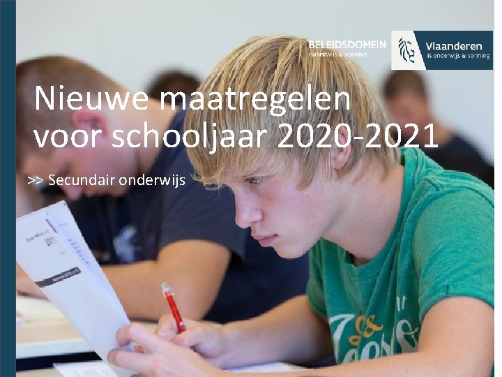 Nieuwe maatregelen voor schooljaar 2020 -2021 >> Secundair onderwijs 