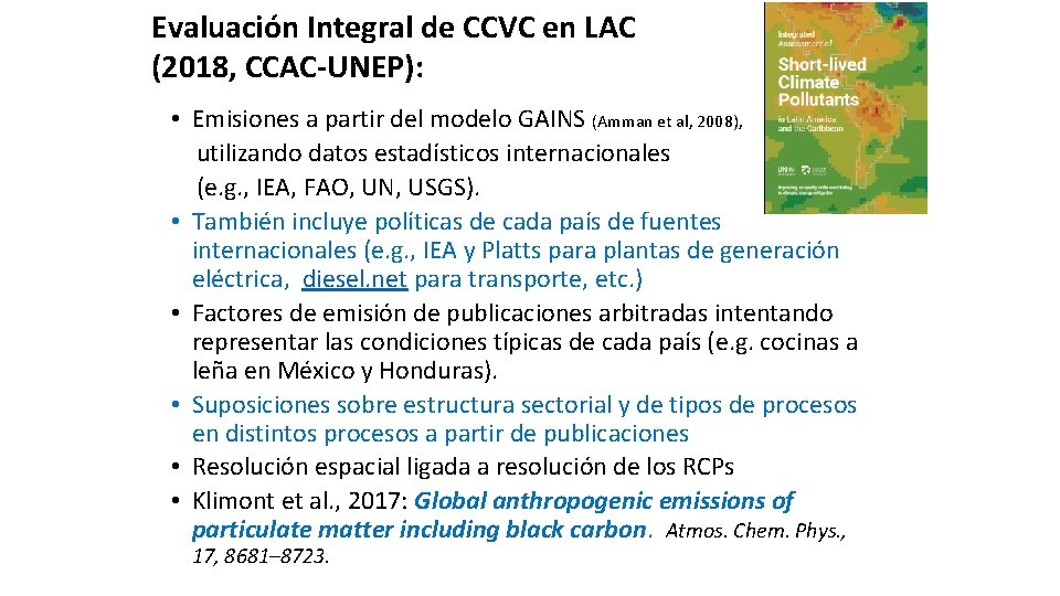 Evaluación Integral de CCVC en LAC (2018, CCAC-UNEP): • Emisiones a partir del modelo