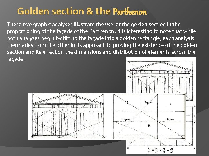 Golden section & the Parthenon These two graphic analyses illustrate the use of the