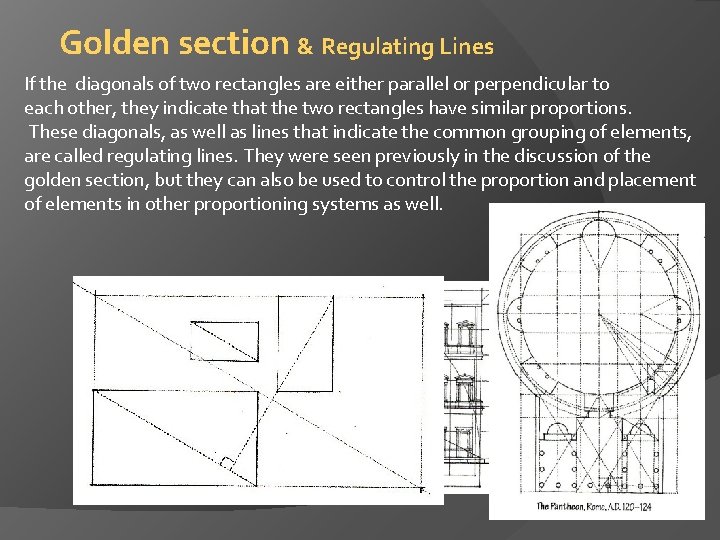 Golden section & Regulating Lines If the diagonals of two rectangles are either parallel