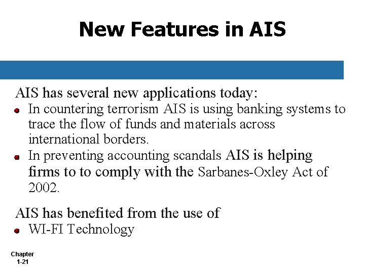 New Features in AIS has several new applications today: In countering terrorism AIS is